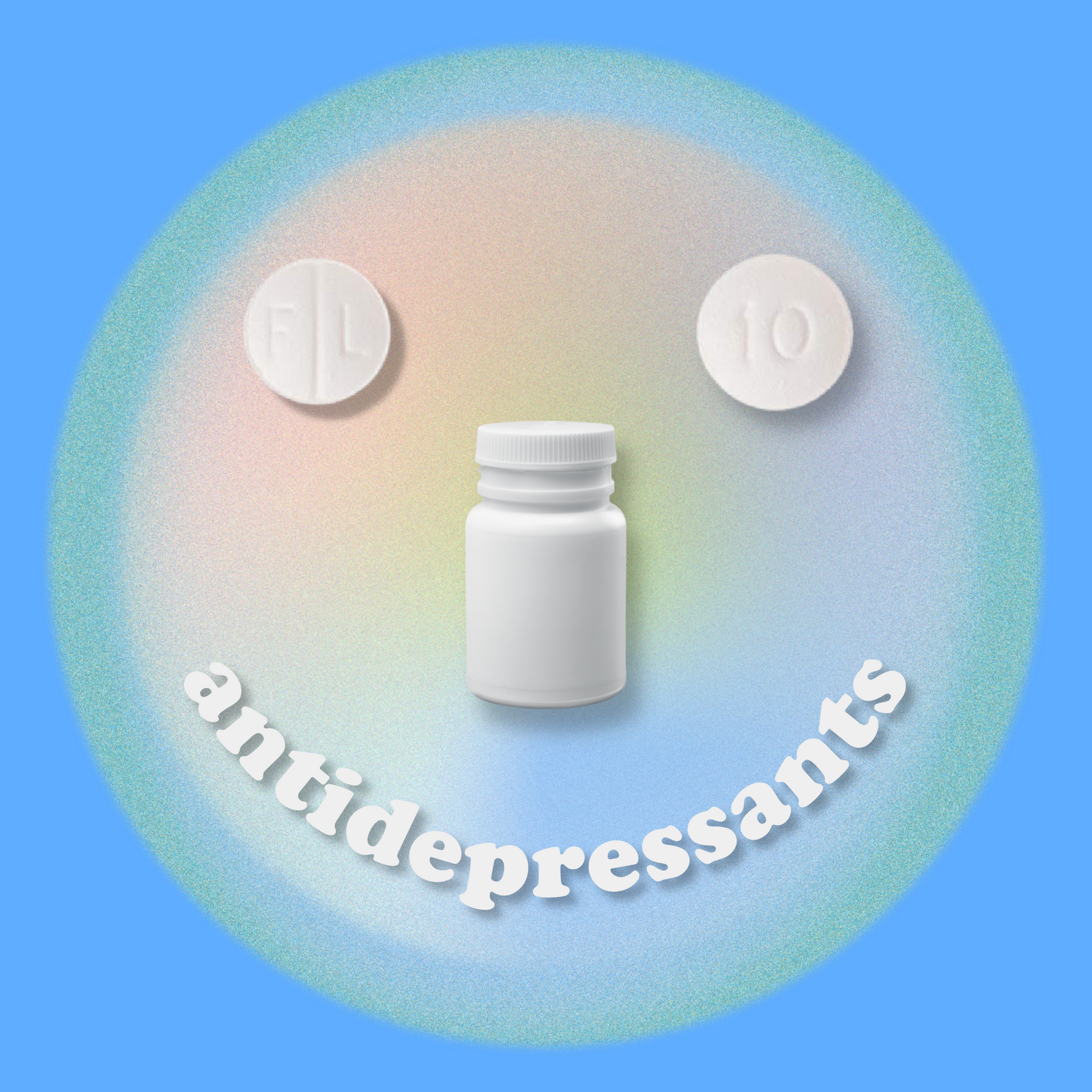 I love my antidepressants