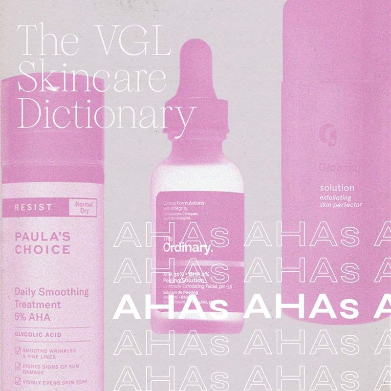 The VGL Skincare Dictionary: A is for AHAs
