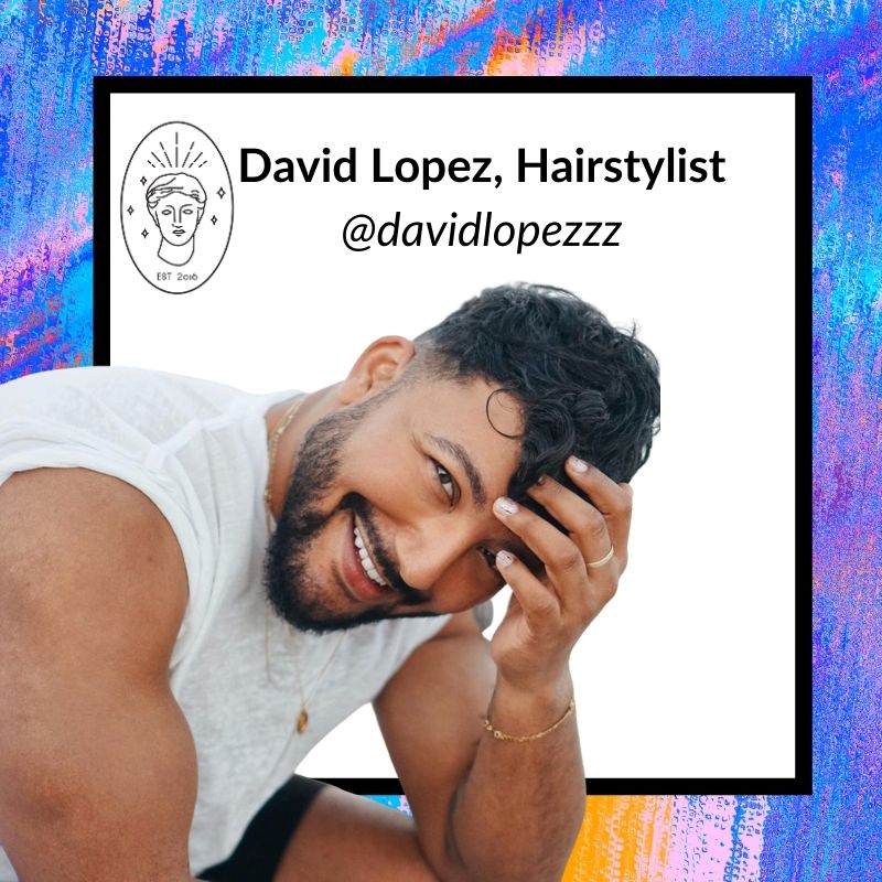 David Lopez, Hairstylist